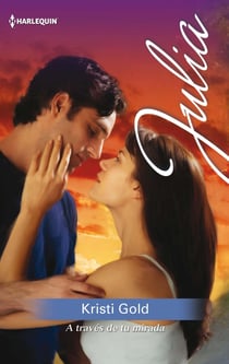 A través de tu mirada - El mejor regalo para San Valentín, una novela de Harlequin