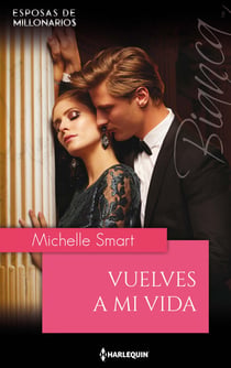 Vuelves a mi vida - Novias para millonarios (4)