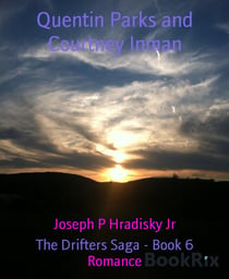 Quentin Parks and Courtney Inman - The Drifters Saga - Book 6