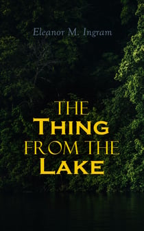 The Thing from the Lake - Gothic Mystery Novel