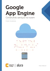 Google App Engine - Construindo serviços na nuvem
