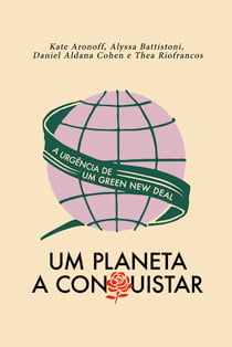 Um planeta a conquistar - A urgência de um Green New Deal