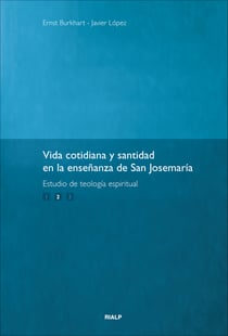 Vida cotidiana y santidad II - en la enseñanza de San Josemaría