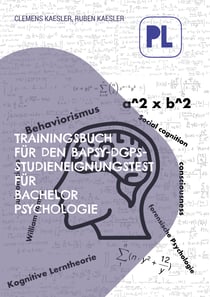 Trainingsbuch für den BaPsy-Studieneingangstest - Testvorbereitung für Bachelor Psychologie Aufnahmetest