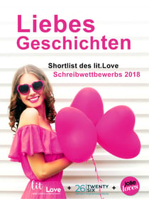 LiebesGeschichten - Shortlist des lit.Love Schreibwettbewerbs 2018