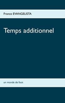 Temps additionnel - Un monde de foot