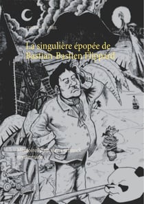 La singulière épopée de Bastian-Bastien Flippard - Mémoires d'un vieux schnock mythomane