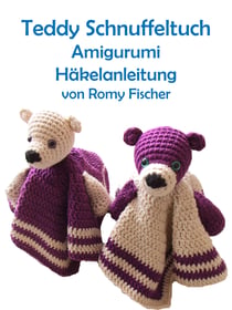 Teddy Schnuffeltuch - Amigurumi Häkelanleitung