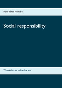 Social responsibility - We need more and realize less