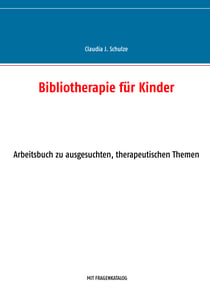 Bibliotherapie für Kinder - Arbeitsbuch
