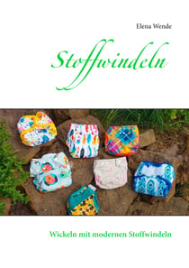 Stoffwindeln - Wickeln mit modernen Stoffwindeln