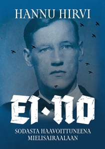 EI-NO - Sodasta haavoittuneena mielisairaalaan
