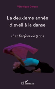 La deuxième année d'éveil à la danse - Chez l'enfant de 5 ans