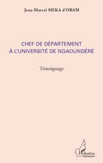 Chef de département à l'université de Ngaoundéré - Témoignage