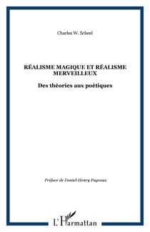 Réalisme magique et réalisme merveilleux - Des théories aux poétiques