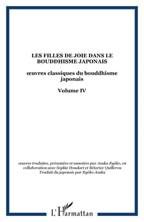 Les filles de joie dans le bouddhisme japonais - ?uvres classiques du bouddhisme japonais - Volume IV