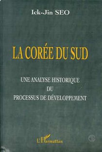 LA COREE DU SUD - Une analyse historique du processus de développement