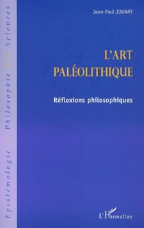 l'ART PALEOLITHIQUE - Réflexions philosophiques