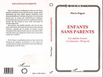 Enfants sans parents - Les enfants trouvés en Limousin-Périgord