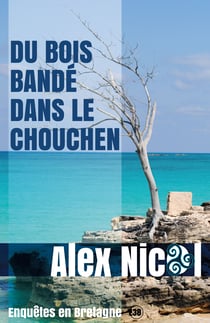 Du bois bandé dans le chouchen - Enquêtes en Bretagne