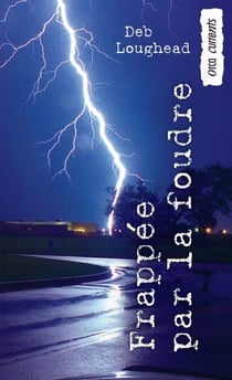 Frappee par la foudre - (Struck)