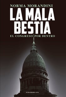 La mala bestia - El Congreso por dentro