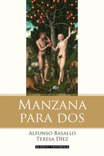 Manzana para dos - La historia de Adán, Eva y el matrimonio contada por la serpiente