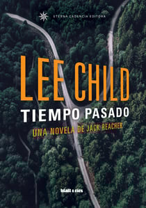 Tiempo pasado - Una novela de Jack Reacher