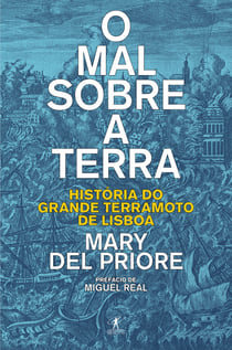 O mal sobre a terra - História do grande terramoto de Lisboa