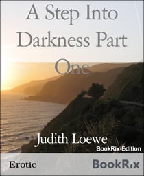 A Step Into Darkness Part One