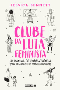 Clube da luta feminista - Um manual de sobrevivência (para um ambiente de trabalho machista)