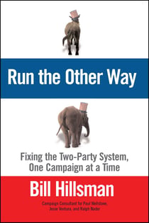 Run the Other Way - Fixing the Two-Party System, One Campaign at a Time