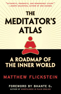 The Meditator's Atlas - A Roadmap to the Inner World