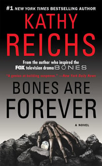 Bones Are Forever - A Novel