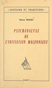 Psychanalyse de l'initiation maçonnique