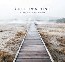 Yellowstone - A Land of Wild and Wonder