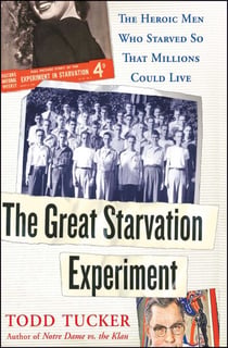 The Great Starvation Experiment - The Heroic Men Who Starved so That Millions Could Live