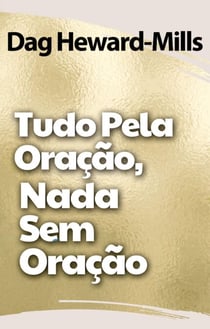 Tudo Pela Oração, Nada Sem Oração