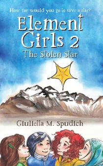 Element Girls 2: The Stolen Star - The Element Girls, #2