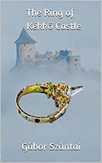 The Ring of Kékko Castle - Hungarian-Ottoman War Series, #2
