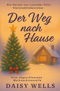 Der Weg nach Hause - Die Herzen von Lavender Hills, #2.5