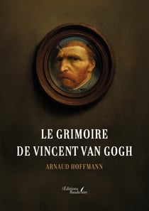 Le grimoire de Vincent Van Gogh