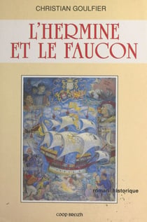 L'hermine et le faucon - Roman historique