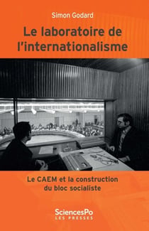 Le laboratoire de l’internationalisme (1949-1989) - Le CAEM et la construction du bloc soviétique
