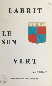Labrit, Le Sen, Vert - Recherches historiques