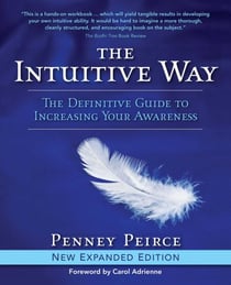 The Intuitive Way - The Definitive Guide to Increasing Your Awareness