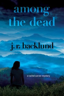 Among the Dead - A Rachel Carver Mystery
