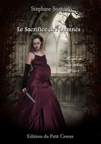Le Sacrifice des Damnés - Le cycle des âmes déchues, T2