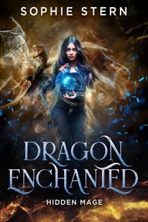 Hidden Mage - Dragon Enchanted, #1