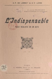 L'indispensable - Pièce réaliste en un acte